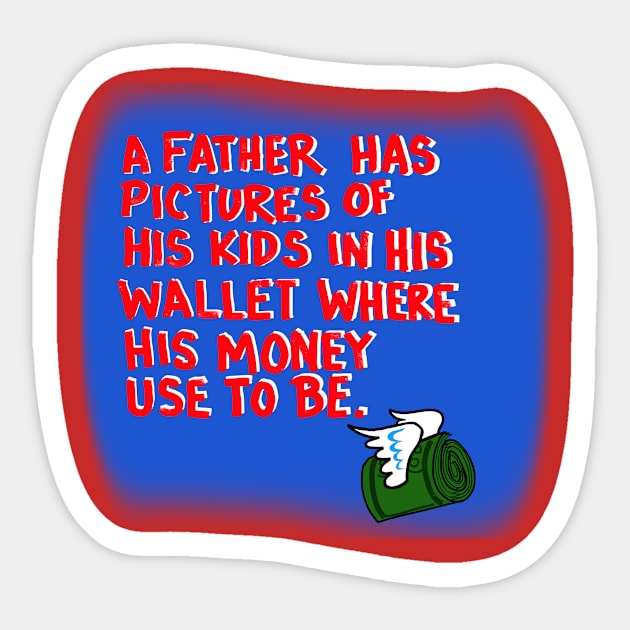 Father's day shirt Sticker by wolfmanjaq